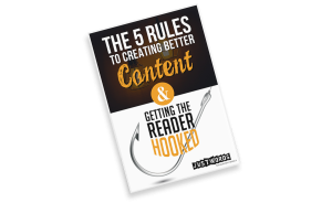 RULES TO CREATING BETTER CONTENT